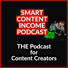 Smart Content Income Podcast