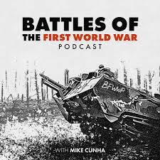 Battles of the First World War Podcast