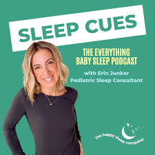 Sleep Cues: The Everything Baby Sleep Podcast