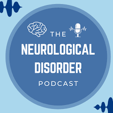 The Neurological Disorder Podcast