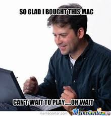 Mac Memes. Best Collection of Funny Mac Pictures via Relatably.com