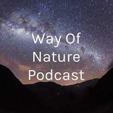 Way Of Nature Podcast