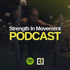 Strength in Movement Podcast