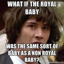 Royal Baby Memes on Pinterest | Prince George Meme, Final Exam ... via Relatably.com