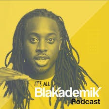 It's All Blakademik Podcast