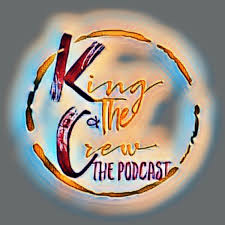 King & The Crew The Podcast