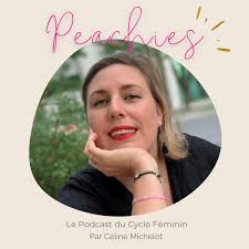 Peachies | Le cycle féminin pour un business et une vie à son rythme unique par Céline Michelot
