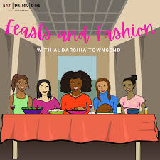 Feasts and Fashion