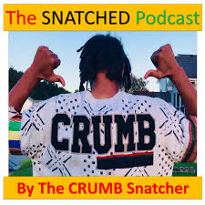 The SNATCHED Podcast by Crumb Snatcher (Crumb TV)