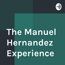 The Manuel Hernandez Experience