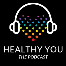 Healthy You - The Podcast