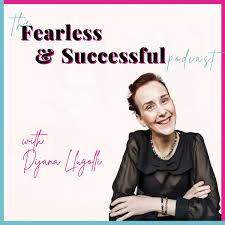 The Fearless and Successful Podcast with Dijana Llugolli