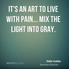 Eddie Vedder Quotes | QuoteHD via Relatably.com