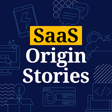 SaaS Origin Stories