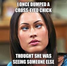 Cross Eyed Chick | Funny Pictures, Quotes, Memes, Jokes via Relatably.com