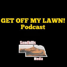 GET OFF MY LAWN! Podcast