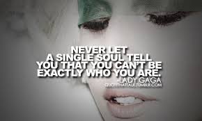 Lady Gaga Quotes. QuotesGram via Relatably.com