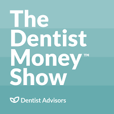 The Dentist Money Show | Financial Planning & Wealth Management