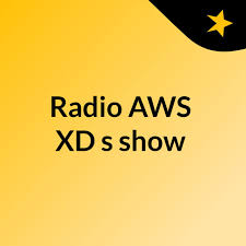 Radio AWS XD's show