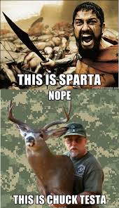 This is Sparta! Nope, this is Chuck Testa | This Is Sparta! | Know ... via Relatably.com