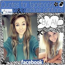 Quotes for facebook picture captions. - Polyvore via Relatably.com