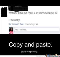 Copy And Paste #fail by untouchablebjon123 - Meme Center via Relatably.com