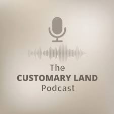 The Customary Land Podcast