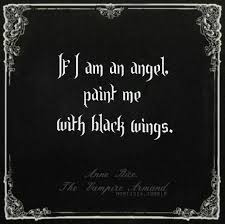 Angels with Black Wings - Anne Rice | Bitter quotes | Pinterest ... via Relatably.com