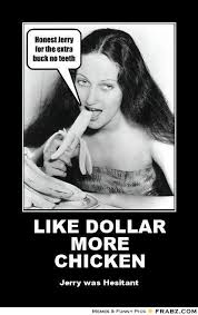 LIKE DOLLAR MORE CHICKEN... - Meme Generator Posterizer via Relatably.com