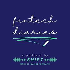 Fintech Diaries: A Podcast by SHIFT