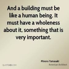 Minoru Yamasaki Architecture Quotes | QuoteHD via Relatably.com