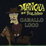 Caballo Loco album by La Mancha de Rolando