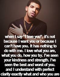 Drake Your Quotes The Only One. QuotesGram via Relatably.com