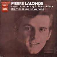 Pierre Lalonde - C&#39;est mon cœur qui chante clair. Voir du même artiste - 13205