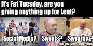 The Badger Catholic: Diocese of Madison&#39;s meme for Fat Tuesday ... via Relatably.com