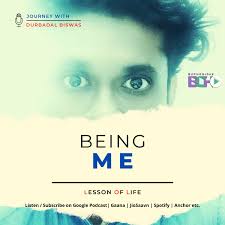 Being Me - Journey with Durbadal Biswas