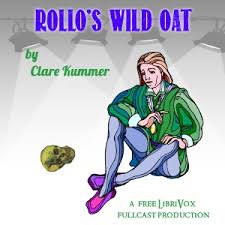 Rollo's Wild Oat by Clare Kummer (1886 - 1958)