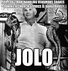 Oh, you think handling venomous snakes during a church service is ... via Relatably.com