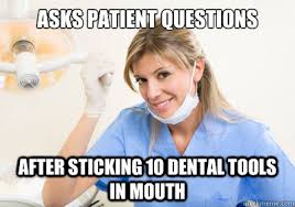 Scumbag Dental Hygienist memes | quickmeme via Relatably.com