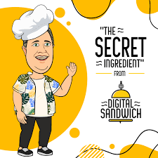 The Secret Ingredient from Digital Sandwich