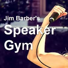 Jim Barber's Speaker Gym