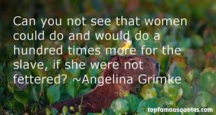 Angelina Grimke quotes: top famous quotes and sayings from ... via Relatably.com
