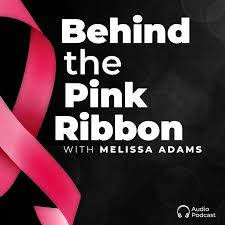 Behind the Pink Ribbon
