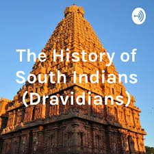The History of South Indians (Dravidians)