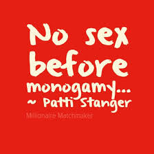 My favorite #PattiStanger #MillionaireMatchmaker #Quote No Sex ... via Relatably.com