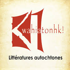Kwahiatonhk! – Littératures autochtones