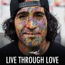 Live Through Love with Ruben Rojas