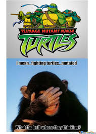 Ninja Turtles Memes. Best Collection of Funny Ninja Turtles Pictures via Relatably.com