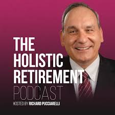 The Holistic Retirement Podcast