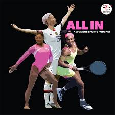 All In: A Women's Sports Podcast